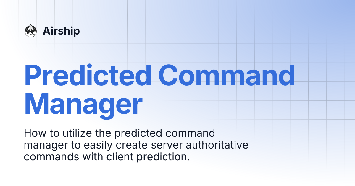 Predicted Command Manager | Airship